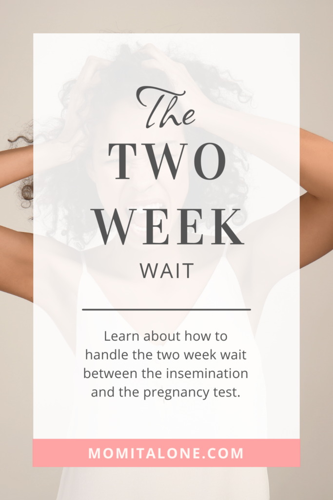 The Two Week Wait between insemination and the pregnancy test