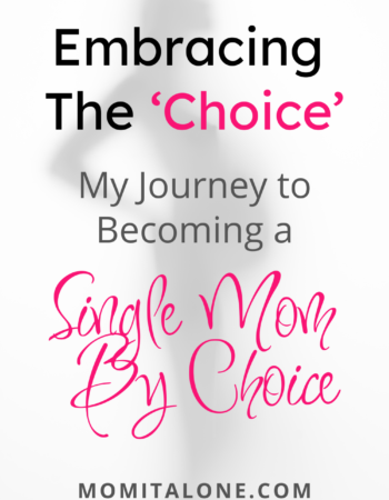 Embracing The Choice: My Journey to Becoming a Single Mom By Choice