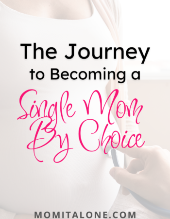 The Journey to Becoming a Single Mom By Choice