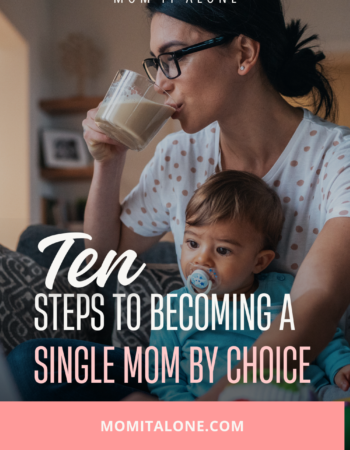 10 Steps to Becoming a Single Mom by Choice