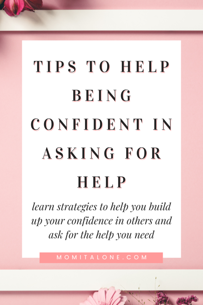 Tips To Help Being Confident In Asking for Help