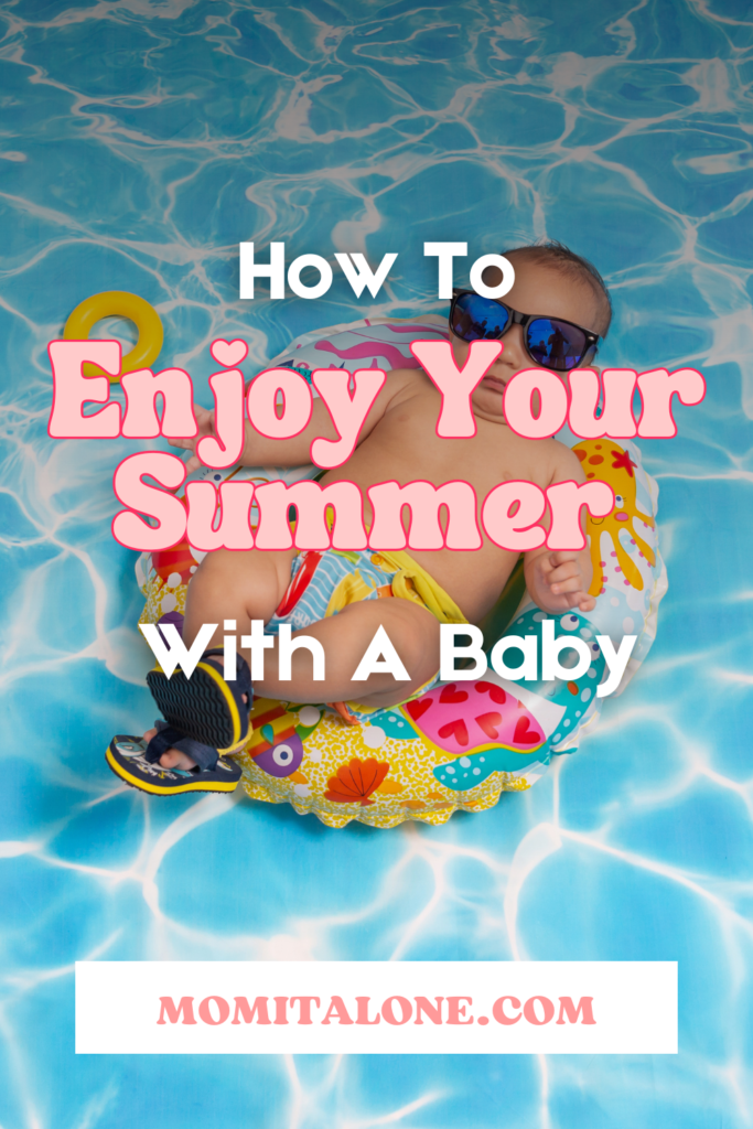 How To Enjoy Your Summer With A Baby