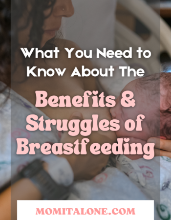 What You Need To Know About The Benefits And Struggles Of Breastfeeding