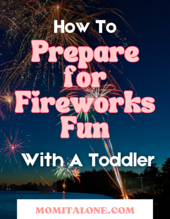 How To Prepare For Fireworks With A Toddler