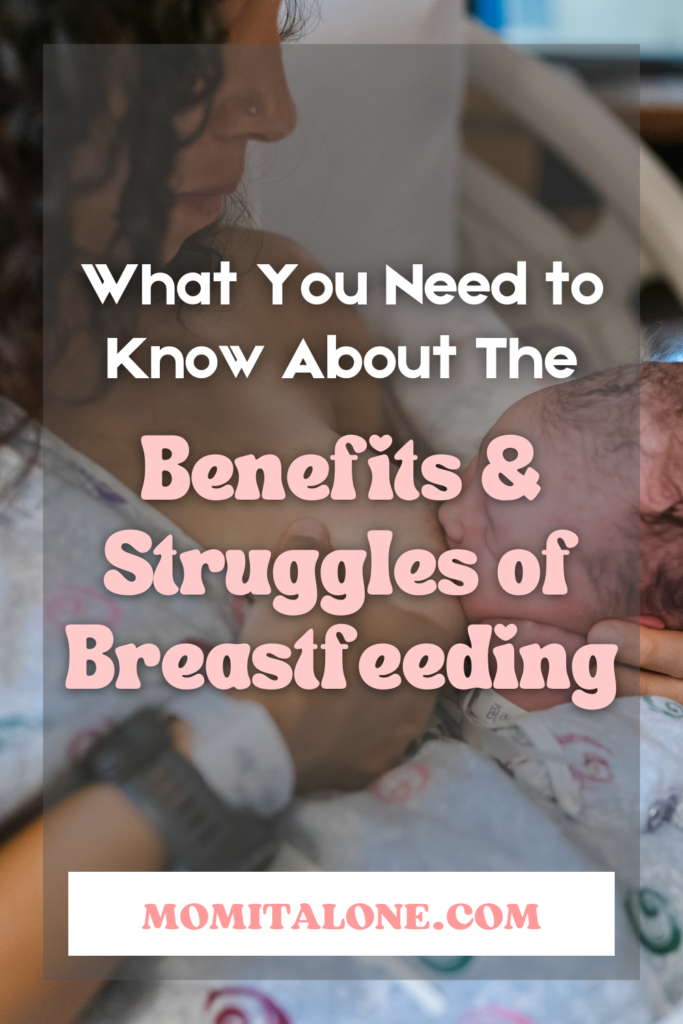 What You Need To Know About The Benefits And Struggles Of Breastfeeding