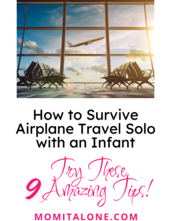 How to Survive Airplane Travel Solo with an Infant: Try These 9 Amazing Tips!