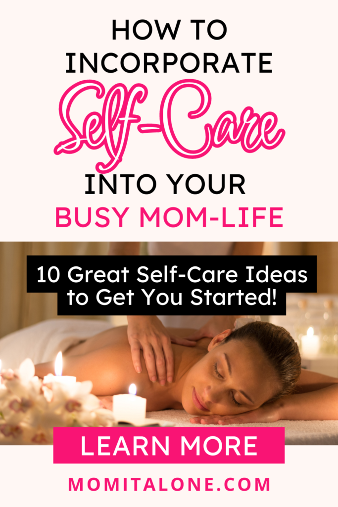 How to incorporate self-care into your busy mom-life